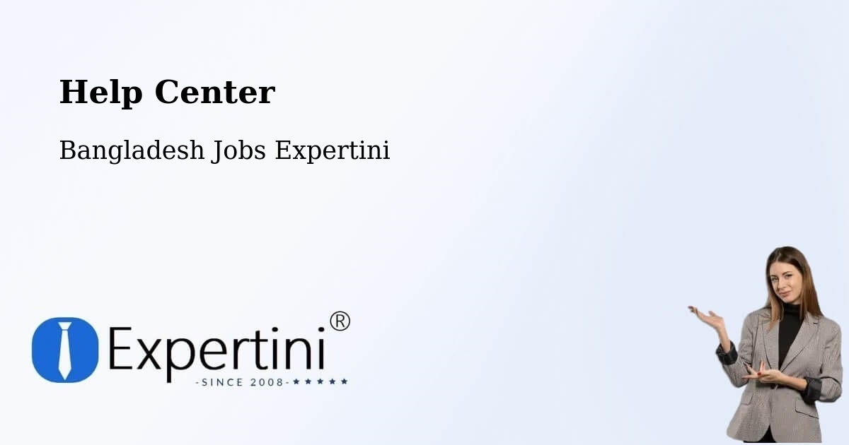 Help Center – Muktāgācha - Bangladesh Jobs Expertini