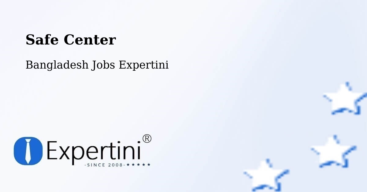 Safety Center – Muktāgācha - Bangladesh Jobs Expertini